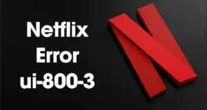 16601028538465282 netflix error ui 800 3