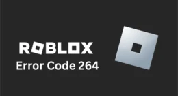 Fix Error Code 264 Roblox