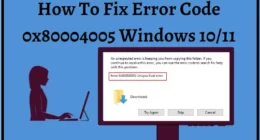 How to Fix Error Code 0x80004005 Windows 1